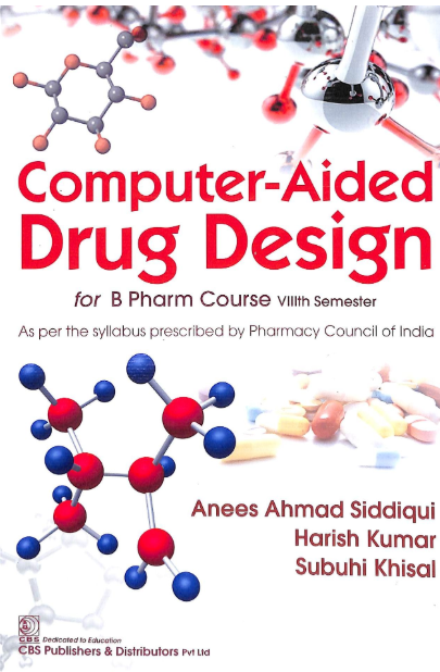 Computer Aided Drug Design for B Pharm Course VIIIth Semester (PB)